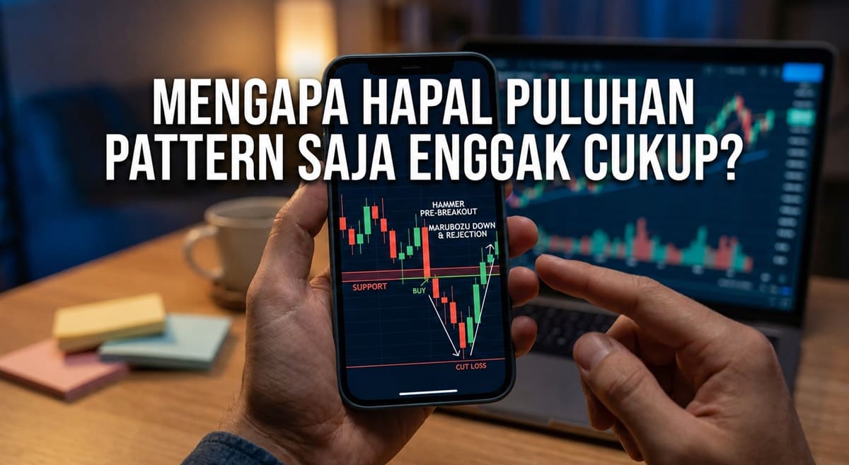 Hapal Puluhan Pattern Saja Enggak Cukup
