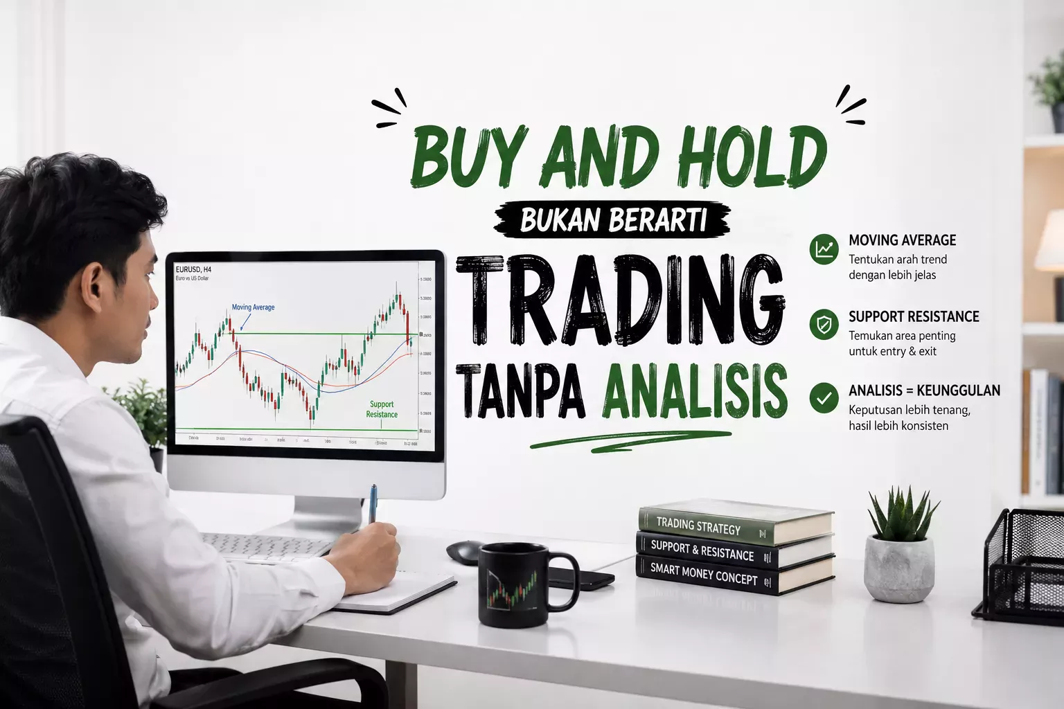 Buy and Hold Bukan Berarti Trading Tanpa Analisis