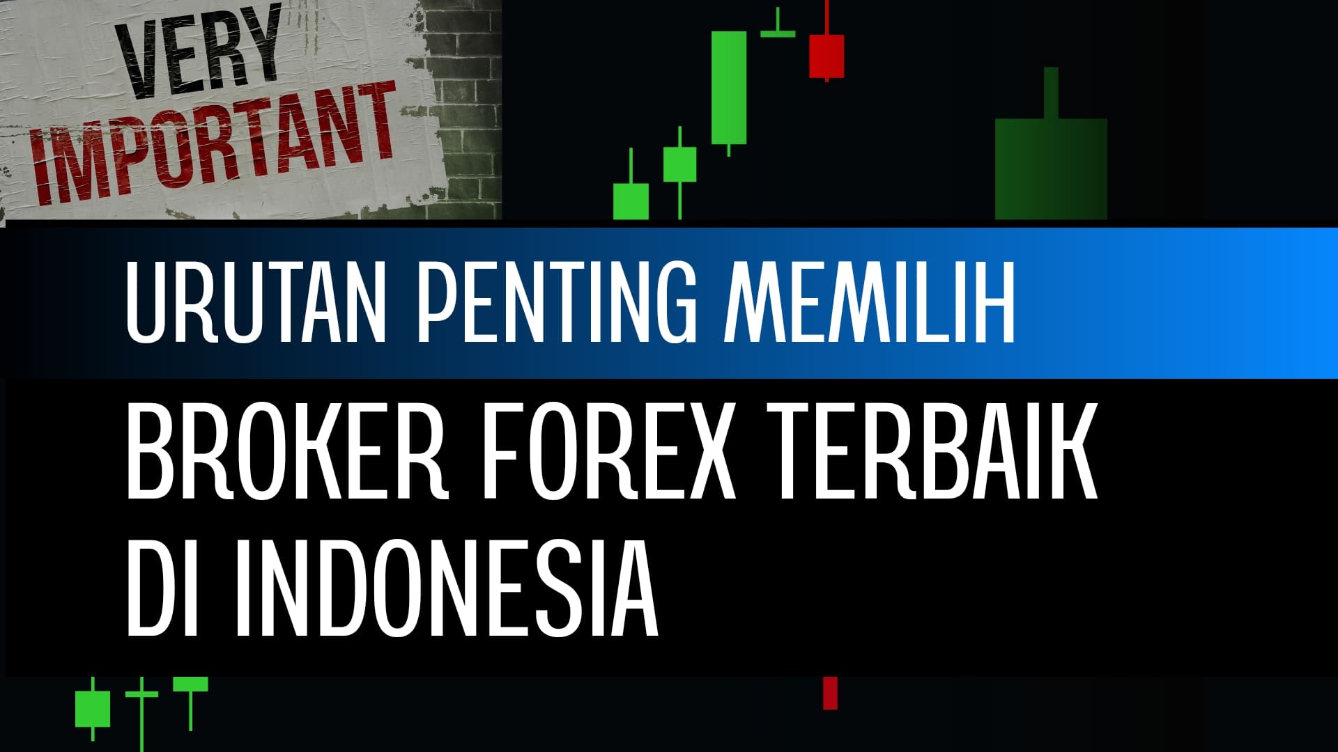 urutan memilih broker forex terbaik di indonesia