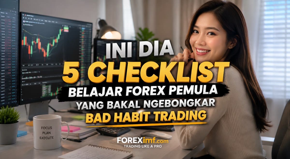 5 Checklist Belajar Forex Pemula