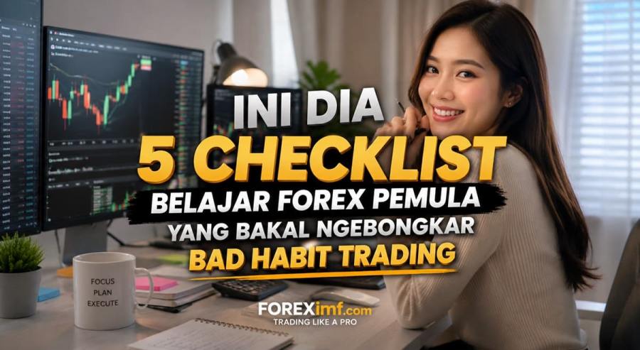 5 Checklist Belajar Forex Pemula