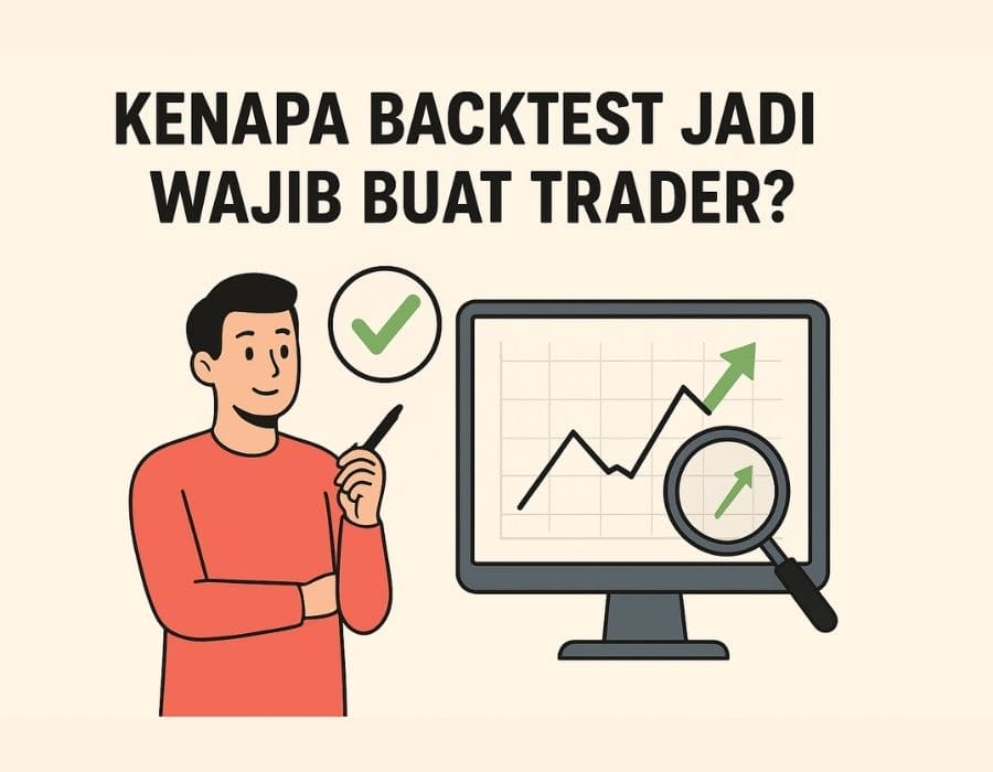 Kenapa Back Testing Wajib Buat Trader