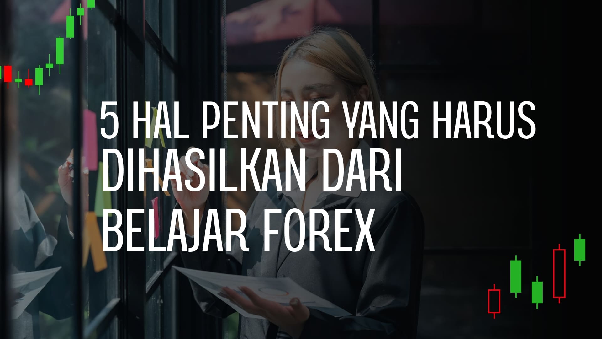 3 hal penting dalam belajar forex