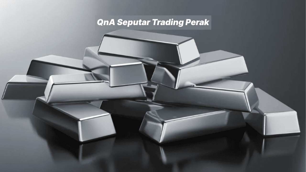 QnA seputar trading perak