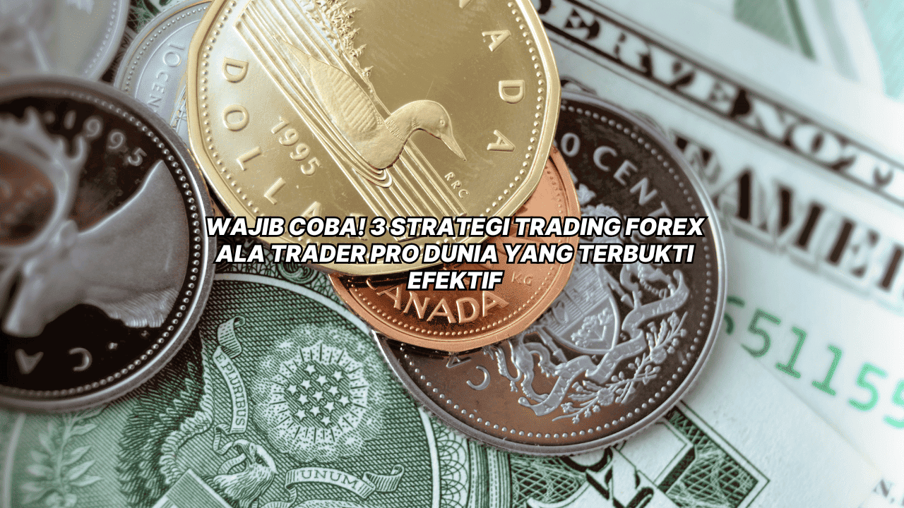 3 strategi forex ala trader pro dunia