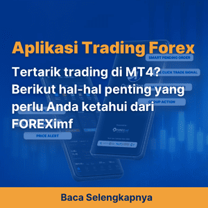 Tertarik trading di MT4? Berikut hal-hal penting yang perlu Anda ketahui dari FOREXimf.