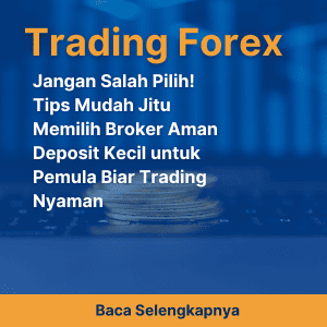 Jangan Salah Pilih! Tips Mudah Jitu Memilih Broker Aman Deposit Kecil untuk Pemula Biar Trading Nyaman