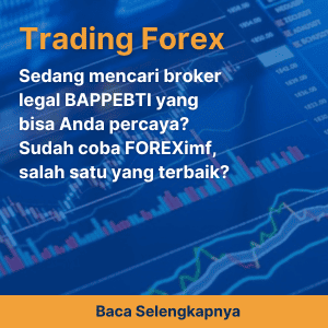 Sedang mencari broker legal BAPPEBTI yang bisa Anda percaya? Sudah coba FOREXimf, salah satu yang terbaik?
