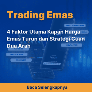 4 Faktor Utama Kapan Harga Emas Turun dan Strategi Cuan Dua Arah