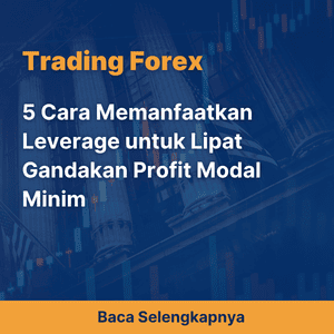 5 Cara Memanfaatkan Leverage untuk Lipat Gandakan Profit Modal Minim