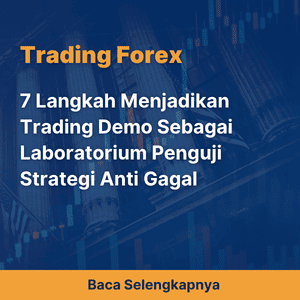 7 Langkah Menjadikan Trading Demo Sebagai Laboratorium Penguji Strategi Anti Gagal