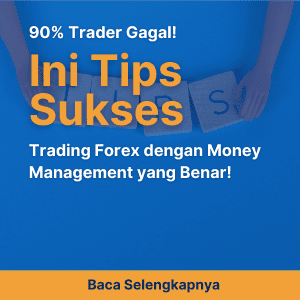90% Trader Gagal! Ini Tips Sukses Trading Forex dengan Money Management yang Benar!