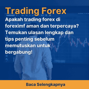 Apakah trading forex di foreximf aman dan terpercaya? Temukan ulasan lengkap dan tips penting sebelum memutuskan untuk bergabung!