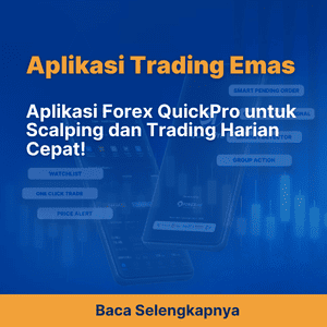 Aplikasi Forex QuickPro untuk Scalping dan Trading Harian Cepat!