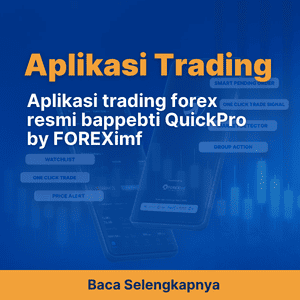 Aplikasi Trading Forex Resmi BAPPEBTI QuickPro by FOREXimf