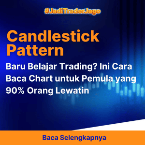 Baru Belajar Trading? Ini Cara Baca Chart untuk Pemula yang 90% Orang Lewatin