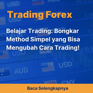 Belajar Trading: Bongkar Metode Simpel yang Bisa Mengubah Cara Trading!