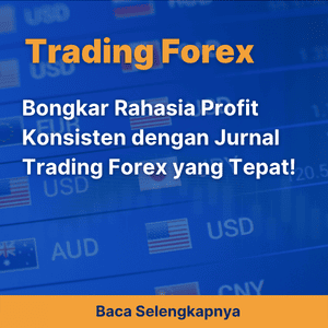 Bongkar Rahasia Profit Konsisten dengan Jurnal Trading Forex yang Tepat!