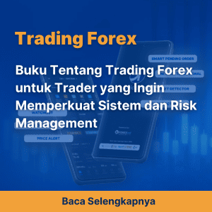 Buku Tentang Trading Forex untuk Trader yang Ingin Memperkuat Sistem dan Risk Management