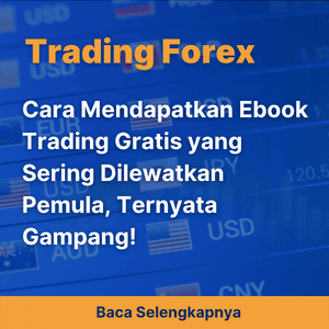 Cara Mendapatkan Ebook Trading Gratis yang Sering Dilewatkan Pemula, Ternyata Gampang!