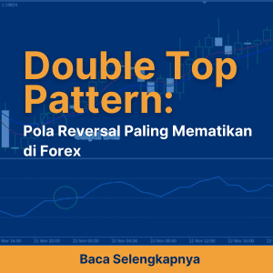 Double Top Pattern: Pola Reversal Paling Mematikan di Forex