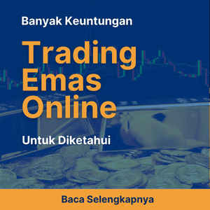Banyak Keuntungan Trading Emas Online untuk Diketahui