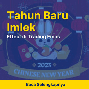 Tahun Baru Imlek Effect di Trading Emas