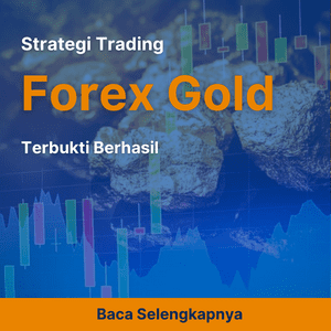 Strategi Trading Forex Gold, Terbukti Berhasil