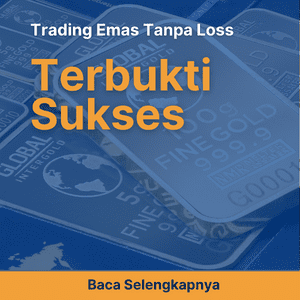 Trading Emas Tanpa Loss Terbukti Sukses