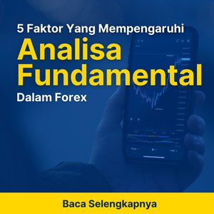 5 Faktor Yang Mempengaruhi Analisa Fundamental Dalam Forex