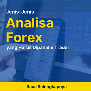 Jenis-Jenis Analisa Forex yang Harus Dipahami Trader