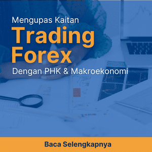 PHK Massal dan Makroekonomi: Mengupas Kaitannya dengan Trading Forex