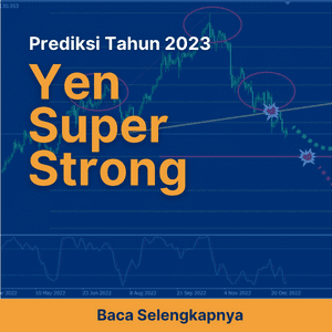 Prediksi Tahun 2023: Yen Super Strong