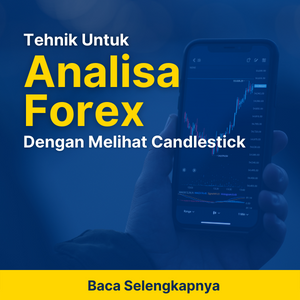 Tehnik Untuk Analisa Forex Dengan Melihat Candlestick