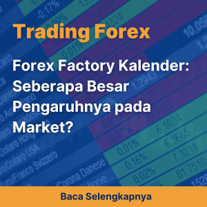 Forex Factory Kalender: Seberapa Besar Pengaruhnya pada Market?