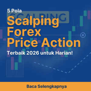 Ini 5 Pola Scalping Forex Price Action Terbaik 2026 untuk Harian!