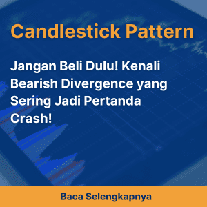 Jangan Beli Dulu! Kenali Bearish Divergence yang Sering Jadi Pertanda Crash!