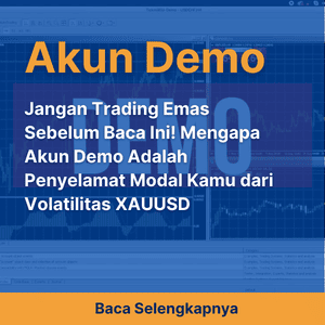 Jangan Trading Emas Sebelum Baca Ini! Mengapa Akun Demo Adalah Penyelamat Modal Kamu dari Volatilitas XAUUSD