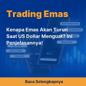 Kenapa Emas Akan Turun Saat US Dollar Menguat? Ini Penjelasannya!