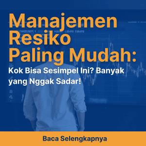 Manajemen Resiko Paling Mudah: Kok Bisa Sesimpel Ini? Banyak yang Nggak Sadar!