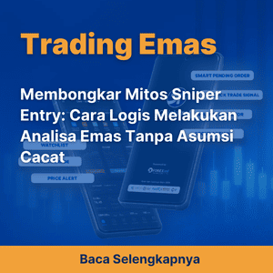Membongkar Mitos Sniper Entry: Cara Logis Melakukan Analisa Emas Tanpa Asumsi Cacat