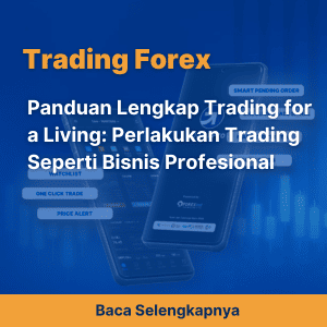 Panduan Lengkap Trading for a Living: Perlakukan Trading Seperti Bisnis Profesional