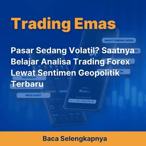 Pasar Sedang Volatil? Saatnya Belajar Analisa Trading Forex Lewat Sentimen Geopolitik Terbaru