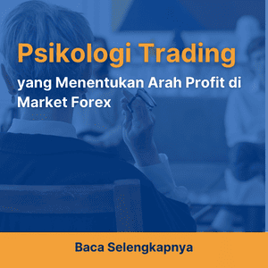 Psikologi Trading yang Menentukan Arah Profit di Market Forex