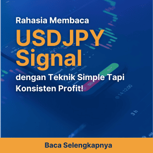 Rahasia Membaca USDJPY Signal dengan Teknik Simple Tapi Konsisten Profit!