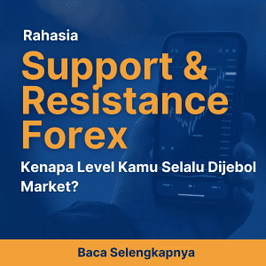 Rahasia Support Resistance Forex: Kenapa Level Kamu Selalu Dijebol Market?