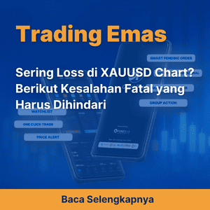 Sering Loss di XAUUSD Chart? Berikut Kesalahan Fatal yang Harus Dihindari