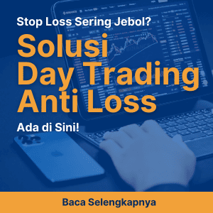 Stop Loss Sering Jebol? Solusi Day Trading Anti Loss Ada di Sini!