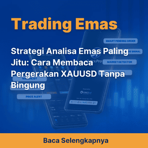 Strategi Analisa Emas Paling Jitu: Cara Membaca Pergerakan XAUUSD Tanpa Bingung