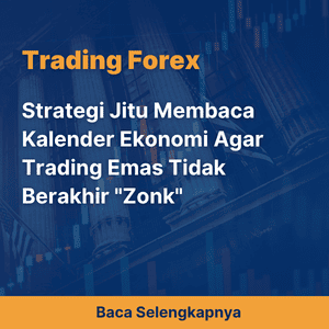 Strategi Jitu Membaca Kalender Ekonomi Agar Trading Emas Tidak Berakhir 
